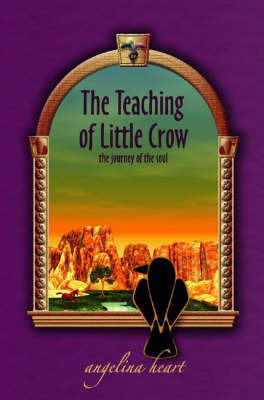 The Teaching of Little Crow by Angelina Heart image