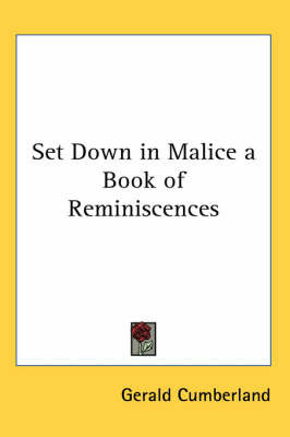Set Down in Malice a Book of Reminiscences by Gerald Cumberland image
