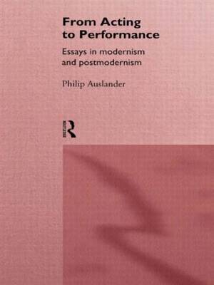 From Acting to Performance by Philip Auslander image