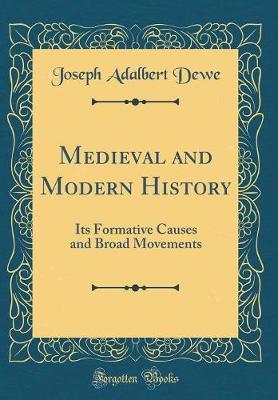 Medieval and Modern History by Joseph Adalbert Dewe image
