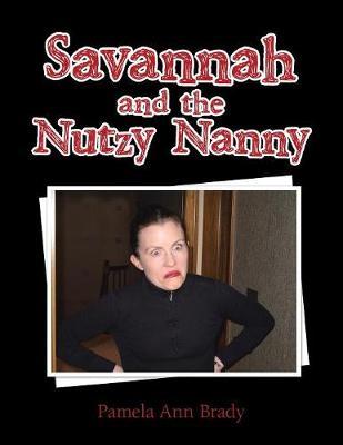 Savannah and the Nutzy Nanny by Pamela Ann Brady image