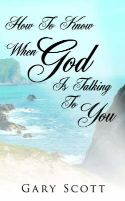 How To Know When "God" Is Talking To You by Gary Scott image