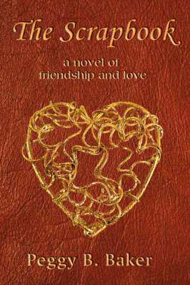 The Scrapbook: A Novel of Friendship & Love by Peggy, Baker image