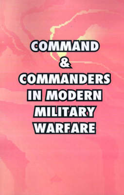 Command and Commanders in Modern Military Warfare image