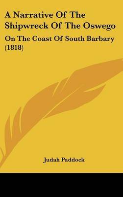 A Narrative of the Shipwreck of the Oswego: On the Coast of South Barbary (1818) by Judah Paddock image
