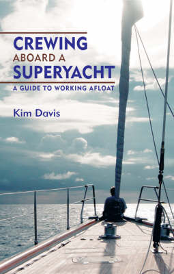 Crewing Aboard A Superyacht by Kim Davis image