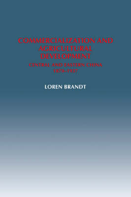 Commercialization and Agricultural Development by Loren Brandt image