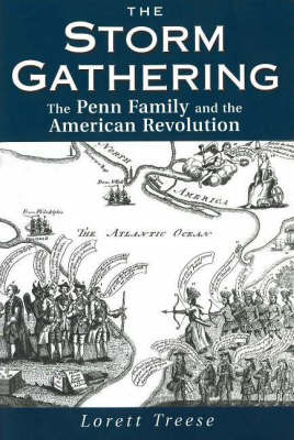 The Storm Gathering: The Penn Family and the American Revolution by Lorett Treese image