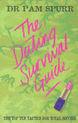 The Dating Survival Guide by Dr Pam Spurr image