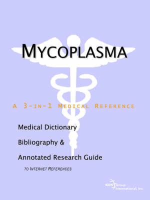 Mycoplasma - A Medical Dictionary, Bibliography, and Annotated Research Guide to Internet References image