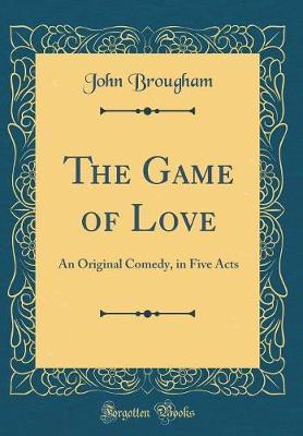 The Game of Love by John Brougham image
