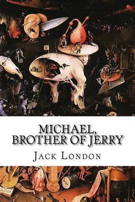 Michael, Brother of Jerry by Jack London image
