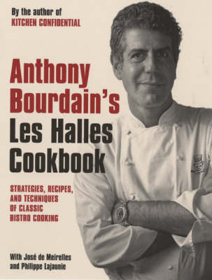 Anthony Bourdain's "Les Halles" Cookbook by Anthony Bourdain image
