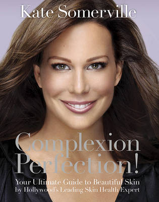Complexion Perfection! by Kate Somerville image