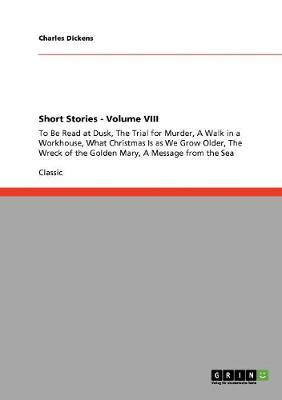 Short Stories - Volume VIII by Charles Dickens image