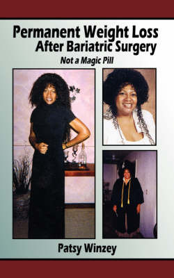 Permanent Weight Loss After Bariactric Surgery: Not a Magic Pill by Patsy Winzey image