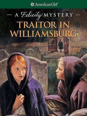 Traitor in Williamsburg: A Felicity Mystery by Elizabeth McDavid Jones image