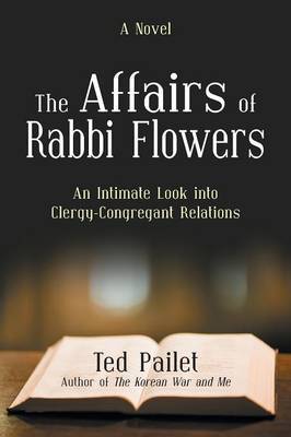 The Affairs of Rabbi Flowers: An Intimate Look Into Clergy-Congregant Relations by Ted Pailet image
