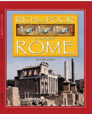Rich And Poor: Ancient Rome by Richard Dargie image
