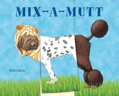 Mix-a-Mutt by Sara Ball image