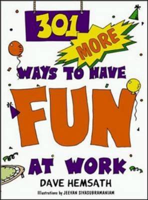 301 More Ways to Have Fun at Work by Dave Hemsath image