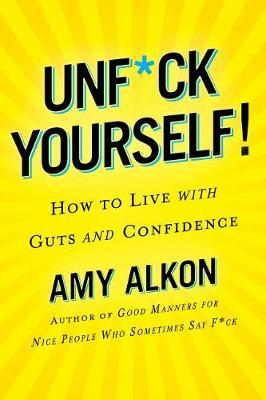 Unf*ckology by Amy Alkon