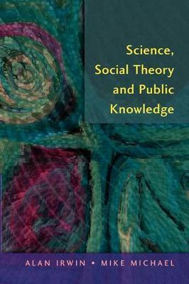 Science, Social Theory & Public Knowledge by Alan Irwin image