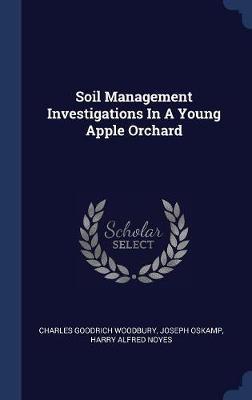 Soil Management Investigations in a Young Apple Orchard by Charles Goodrich Woodbury image