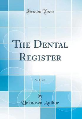 The Dental Register, Vol. 20 (Classic Reprint) by Unknown Author image