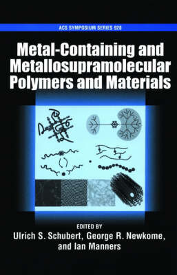 Metal-Containing and Metallo-Supramolecular Polymers and Materials on Hardback