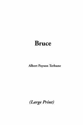 Bruce on Hardback by Albert Payson Terhune