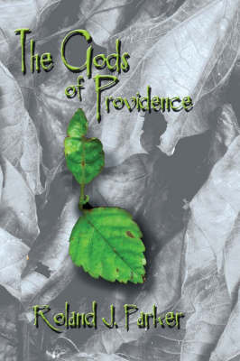 The Gods of Providence by Roland J. Parker image