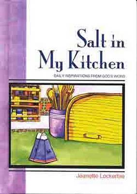 Salt in My Kitchen on Hardback by Jeanette W Lockerbie