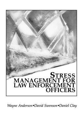 Stress Management for Law Enforcement Officers on Paperback by Wayne Anderson