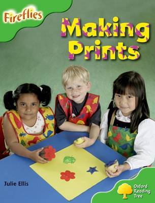 Oxford Reading Tree: Level 2: More Fireflies A: Making Prints by Julie Ellis image