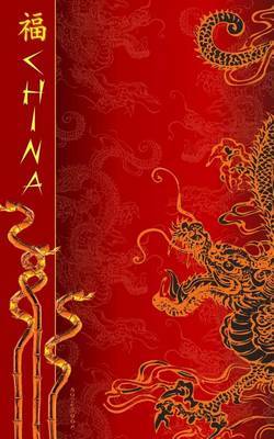 China Notebook: Chinese New Year Gifts / Presents ( Lucky Chinese Ruled Notebook with Dragon & Bamboo ) on Paperback by Smart Bookx