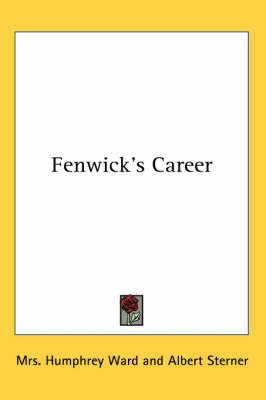 Fenwick's Career by Mrs Humphrey Ward image