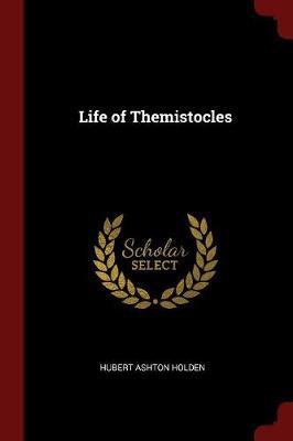 Life of Themistocles by Hubert Ashton Holden image