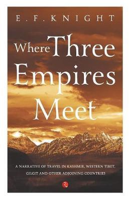 WHERE THREE EMPIRES MEET by E.F. Knight image