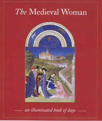 The Medieval Woman: Book of Days on Hardback by Sally Fox