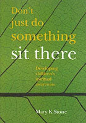 Don't Just Do Something - Sit There by Mary Stone image