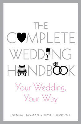 The Complete Wedding Handbook: Your Wedding, Your Way by Genna Hayman image