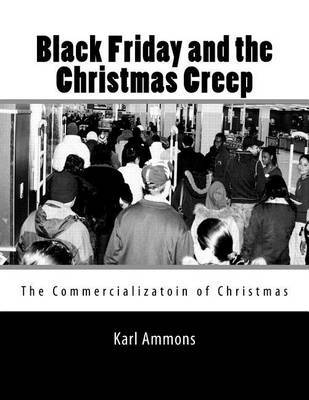 Black Friday and the Christmas Creep on Paperback by Karl Ammons