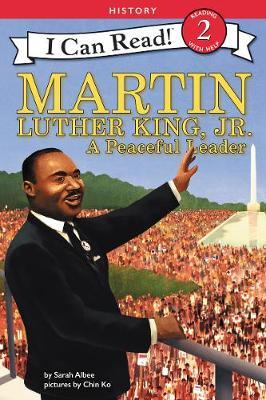 Martin Luther King Jr.: A Peaceful Leader by Sarah Albee image