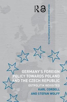 Germany's Foreign Policy Towards Poland and the Czech Republic by Karl Cordell image
