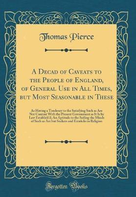 A Decad of Caveats to the People of England, of General Use in All Times, But Most Seasonable in These by Thomas Pierce image