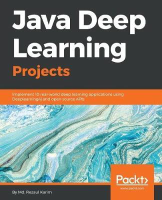 Java Deep Learning Projects by Md. Rezaul Karim image