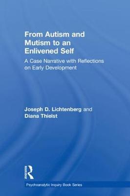 From Autism and Mutism to an Enlivened Self by Joseph D Lichtenberg image