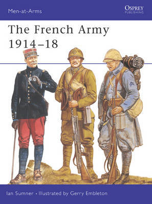 The French Army, 1914-18 on Hardback by Ian Sumner