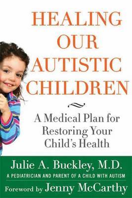 Healing Our Autistic Children by Julie A. Buckley image